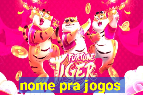 nome pra jogos